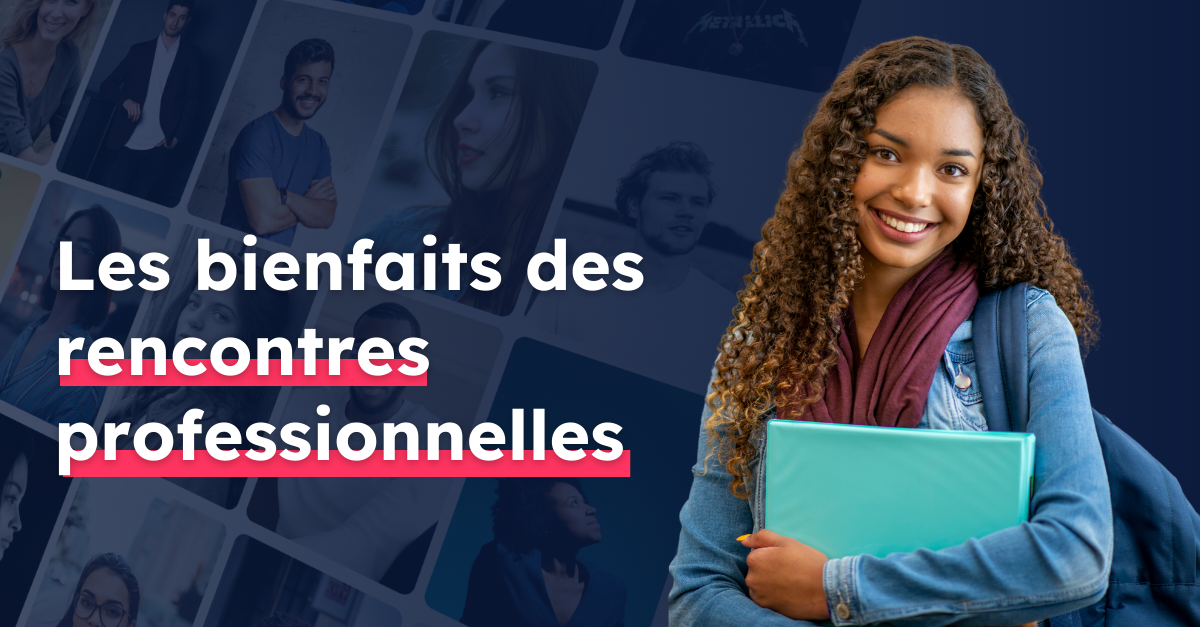 Les bienfaits des rencontres professionnelles !